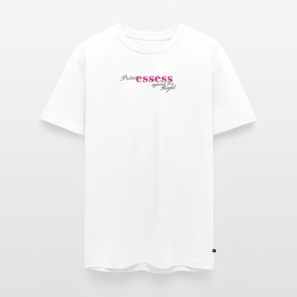 PrincESSESS against the Right T-Shirt - Weiß