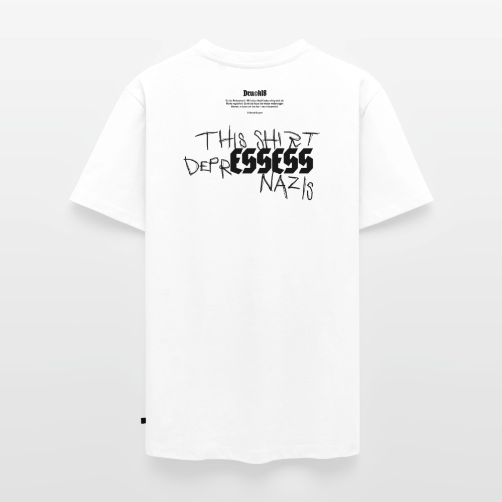 This shirt deprESSESS Nazis T-Shirt - Weiß