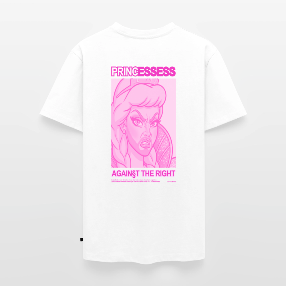 PrincESSESS against the Right T-Shirt - Weiß