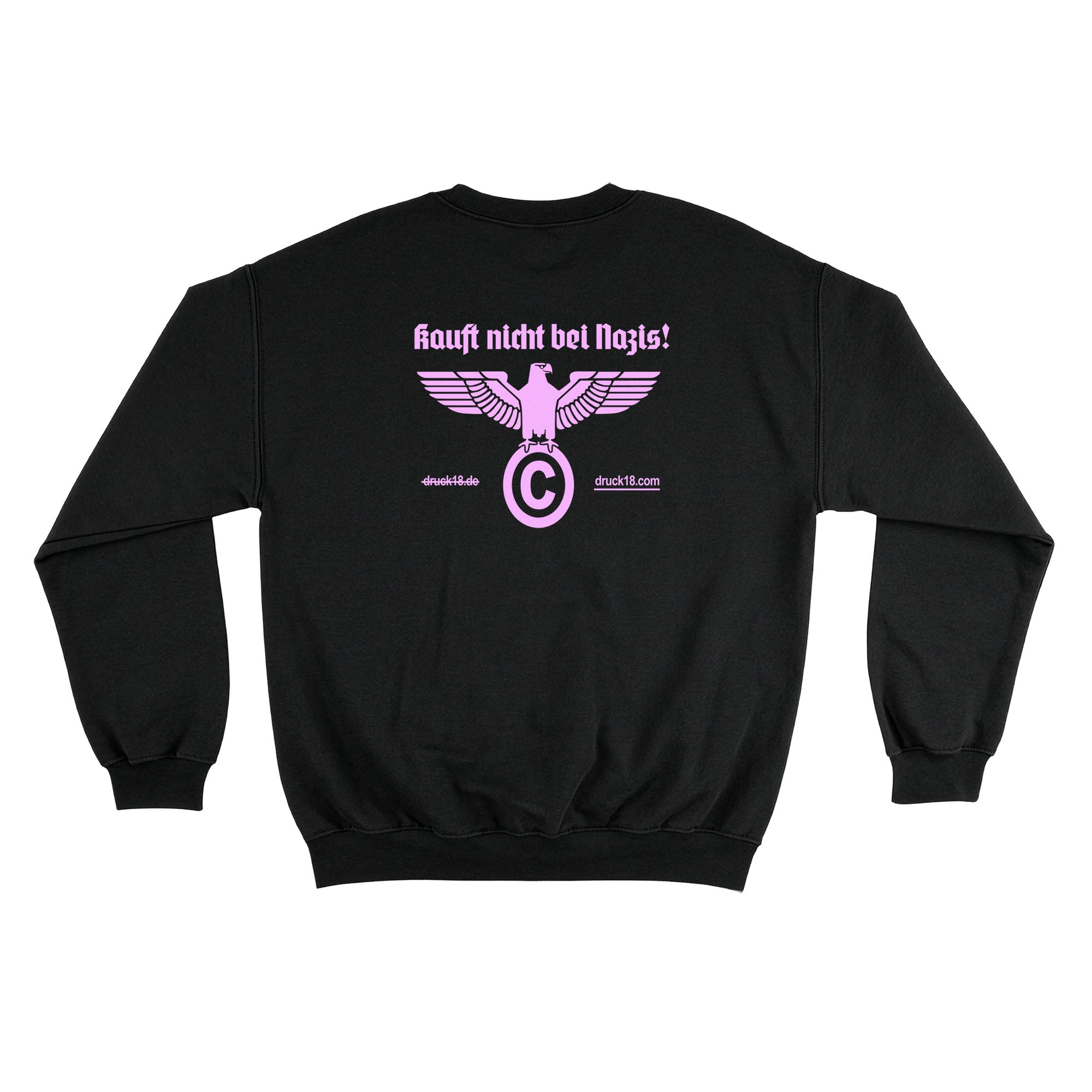 Druck18 "Kauft nicht bei Nazis" Sweatshirt