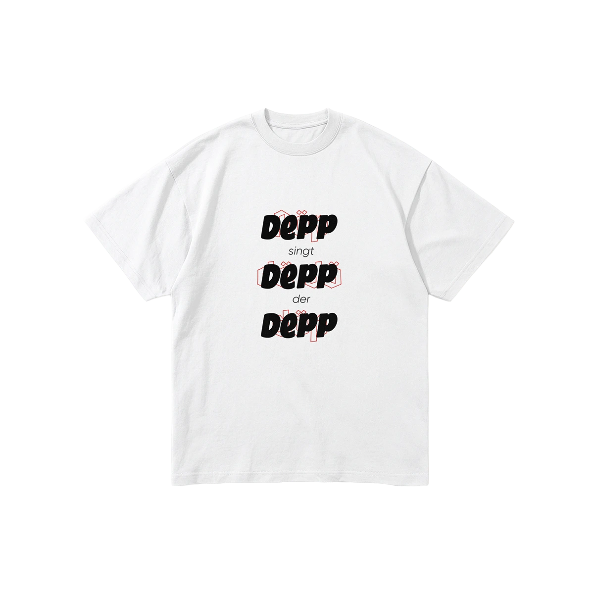 DÖP singt der Depp T-Shirt
